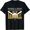 He is Baseball Michael A. Taylor Pittsburgh Baseball MLBPA Apparel | Perfect Gift Idea