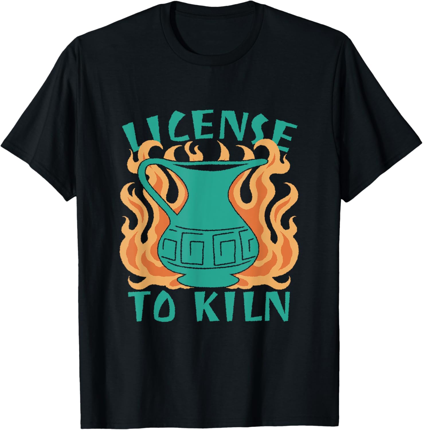 Licensed to Kiln Funny Pottery Maker over Fire Apparel | High Search Volume | Perfect Gift Idea