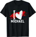 I Love MICHAEL T-Shirt I Heart MICHAEL T-Shirt | Trending 2025