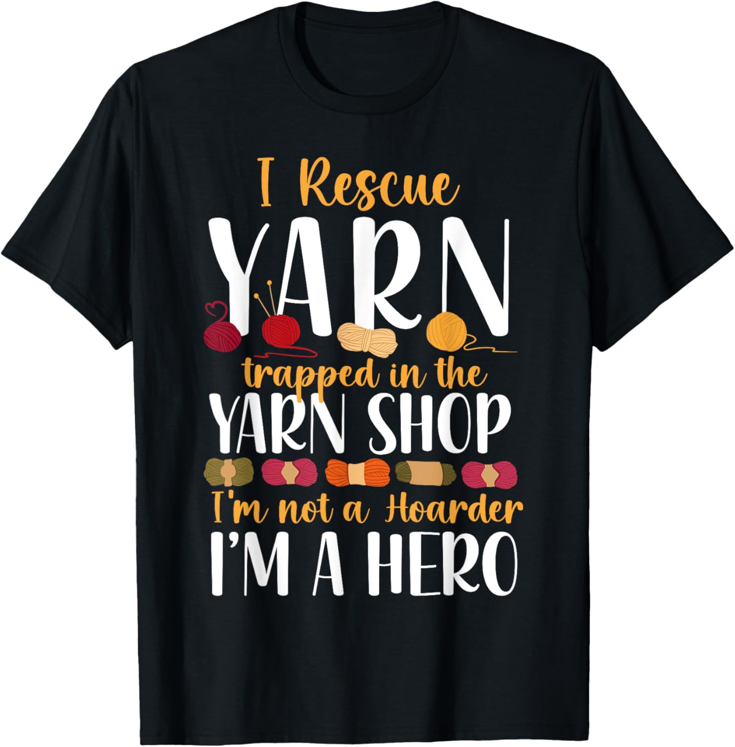 Knitting Knitter I Rescue Yarn Trapped In The Yarn Shop I'm Yarn Supply | High Search Volume | Best Seller Choice