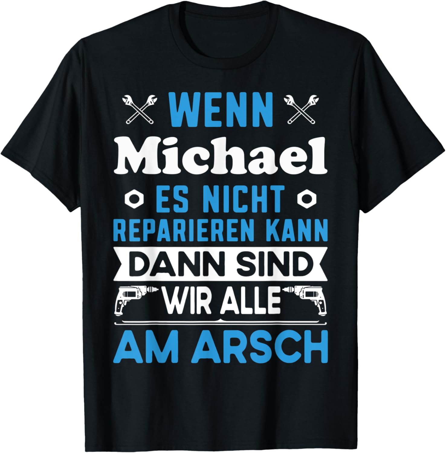 Mens Funny men's name Michael first name with fun saying Apparel | Premium Quality