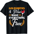 Goldsmith And Wine Make Everything Fine Jewelry Maker Apparel | US Viral Style | Aesthetic Fit