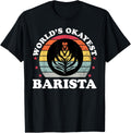 Retro Worlds Okayest Barista Funny Coffee Lover Coffeemaker Apparel | High Search Volume | Must-Have Style