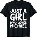 Just A Girl Who Loves Michael Apparel | Perfect Gift Idea