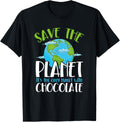 Save The Planet It's The Only Place With Chocolate Earth Day Apparel | Google Shopping Optimized | Customer Favorite