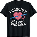 I Crochet So I Don't Unravel Funny Arts And Crafts Ball Yarn Yarn Supply | High Search Volume | Perfect for Crafters
