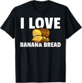 I Love Banana Bread Gift Maker Baker Apparel | Best Seller Pick | Perfect Gift Idea