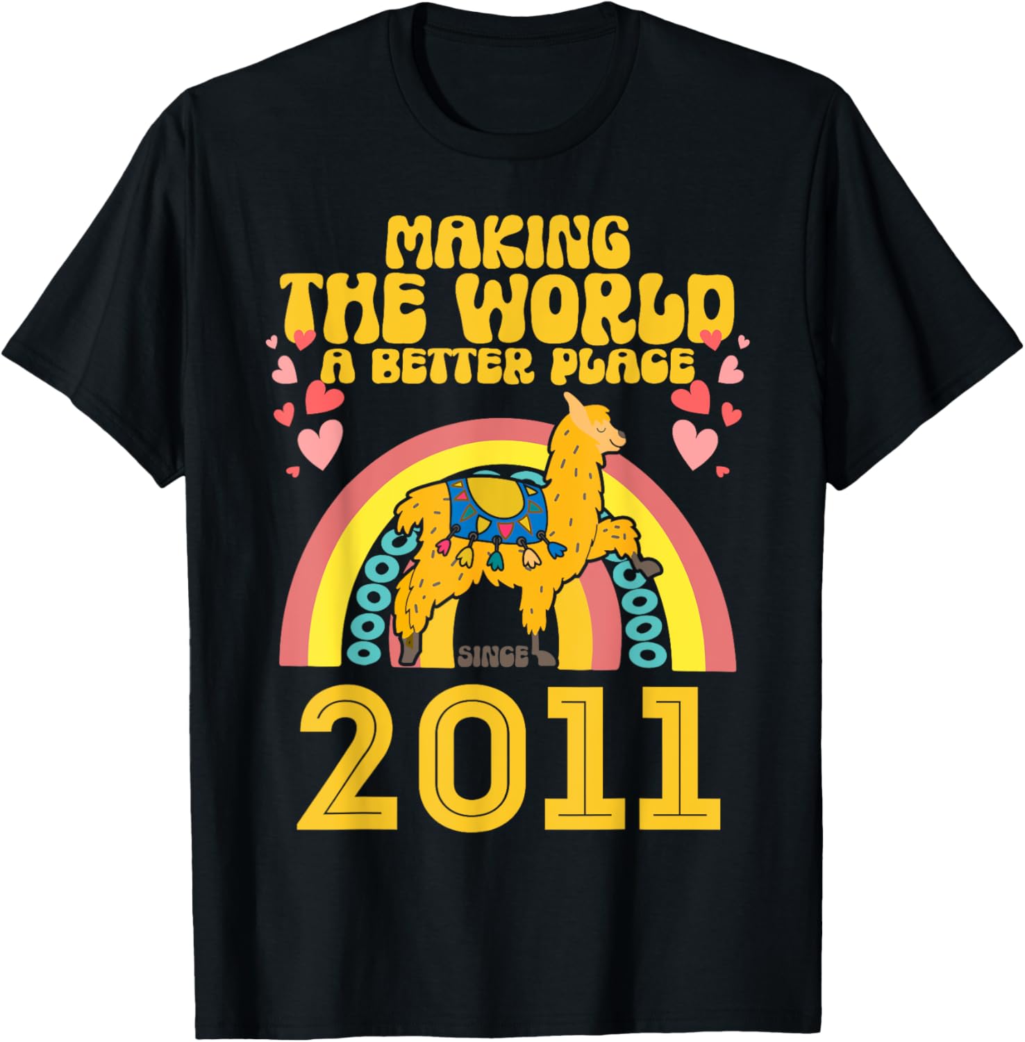 13 Birthday Making the world a better place since 2011 Apparel | Top Conversion Title | Customer Favorite