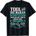 Tool And Die Maker Toolmaker Tool & Die Making Apparel | Best Seller Pick | Aesthetic Fit
