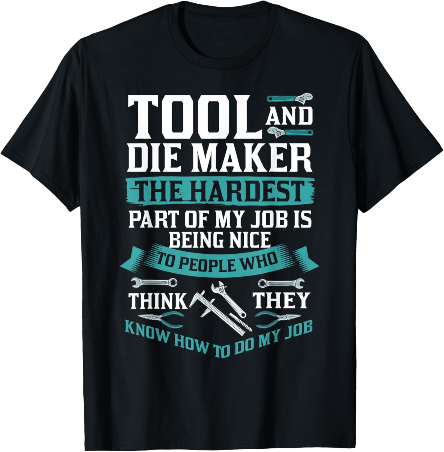 Tool And Die Maker Toolmaker Tool & Die Making Apparel | Best Seller Pick | Aesthetic Fit