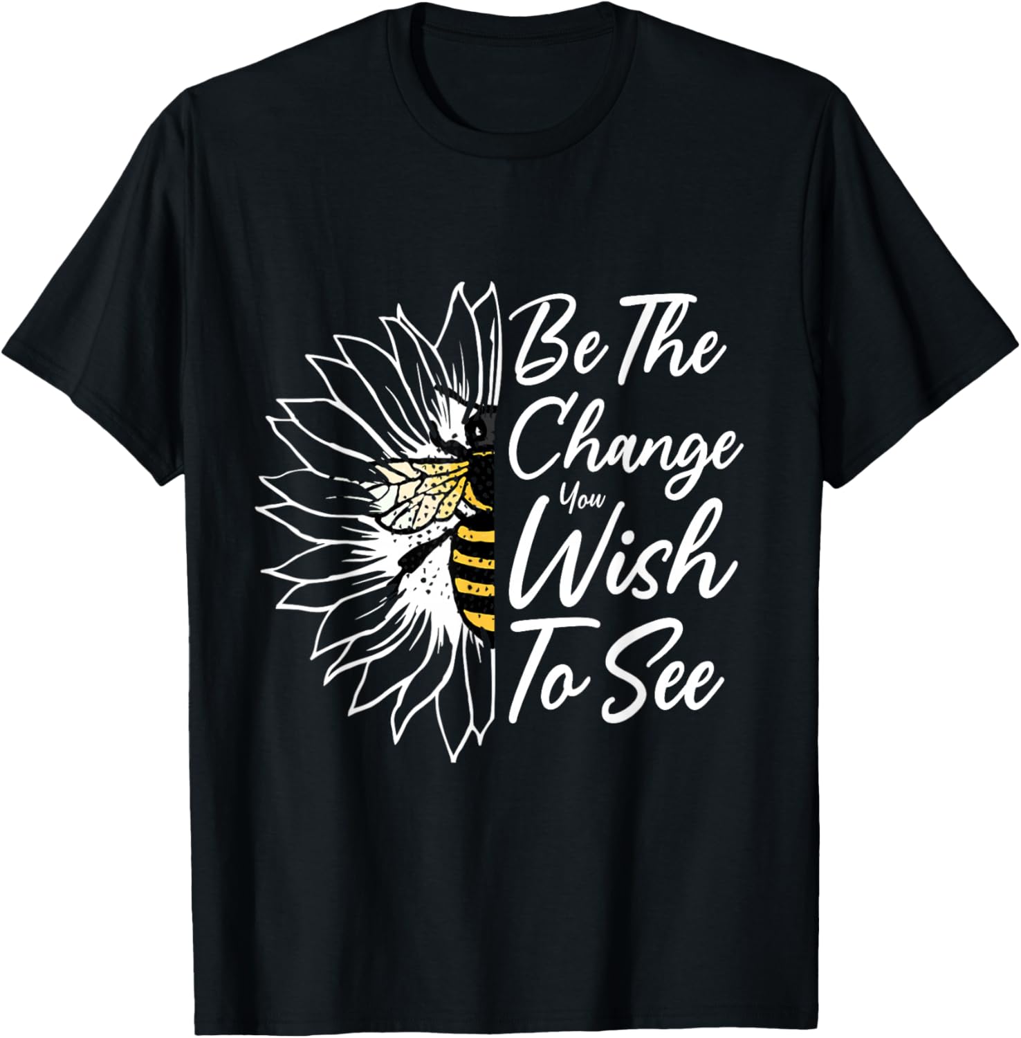 Be The Change You Wish To See In The World Bee Lover Apparel | US Viral Style | Perfect Gift Idea
