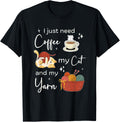 Funny Crochet Knitting I Just Need Coffee My Cat and My Yarn T-Shirt for Men Women T-Shirt | Premium Quality | Custom...