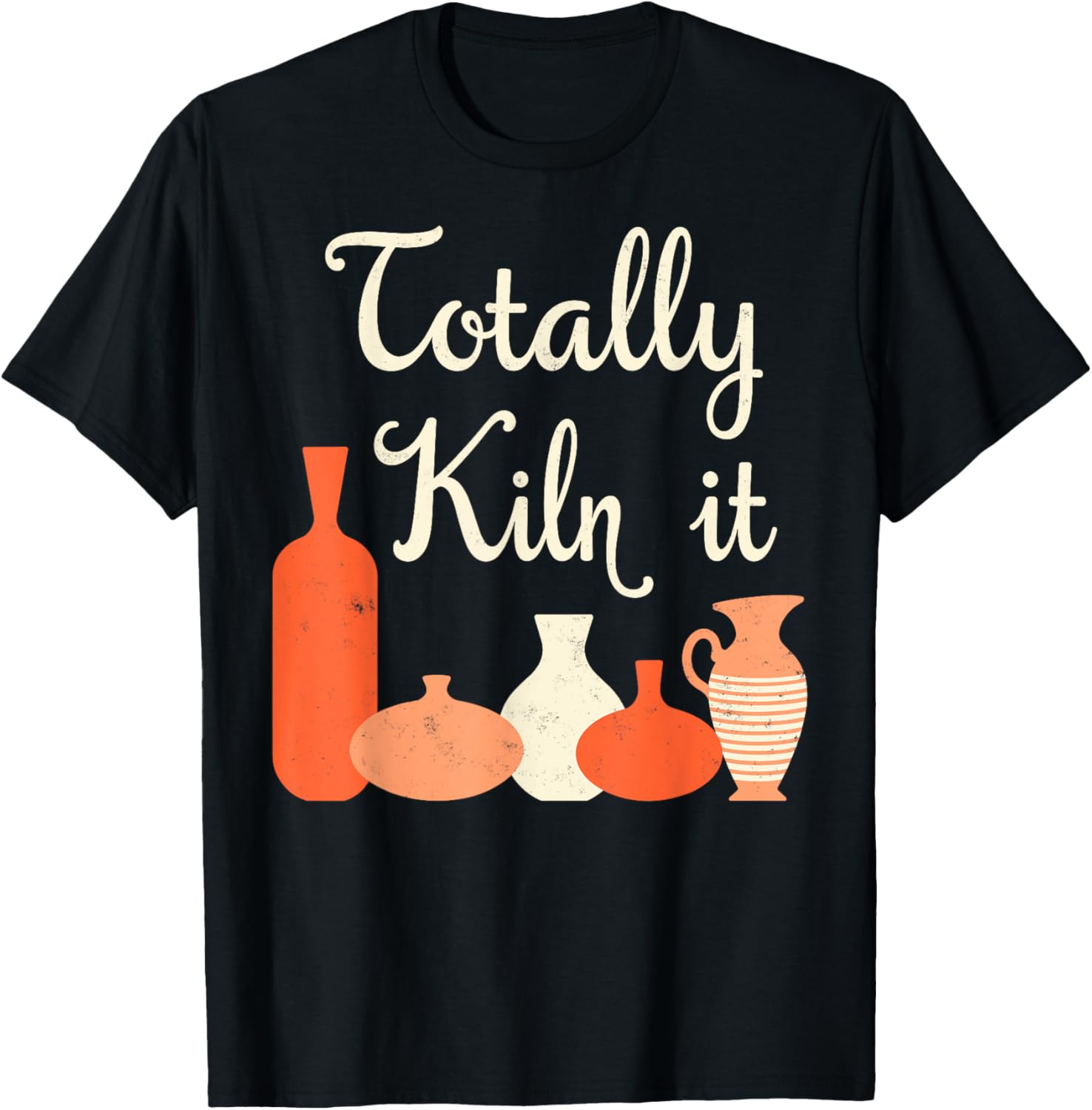 Totally Kiln It Pottery Humor Tee Ceramic Artist Vintage T-Shirt | Best Seller Pick | Must-Have Style