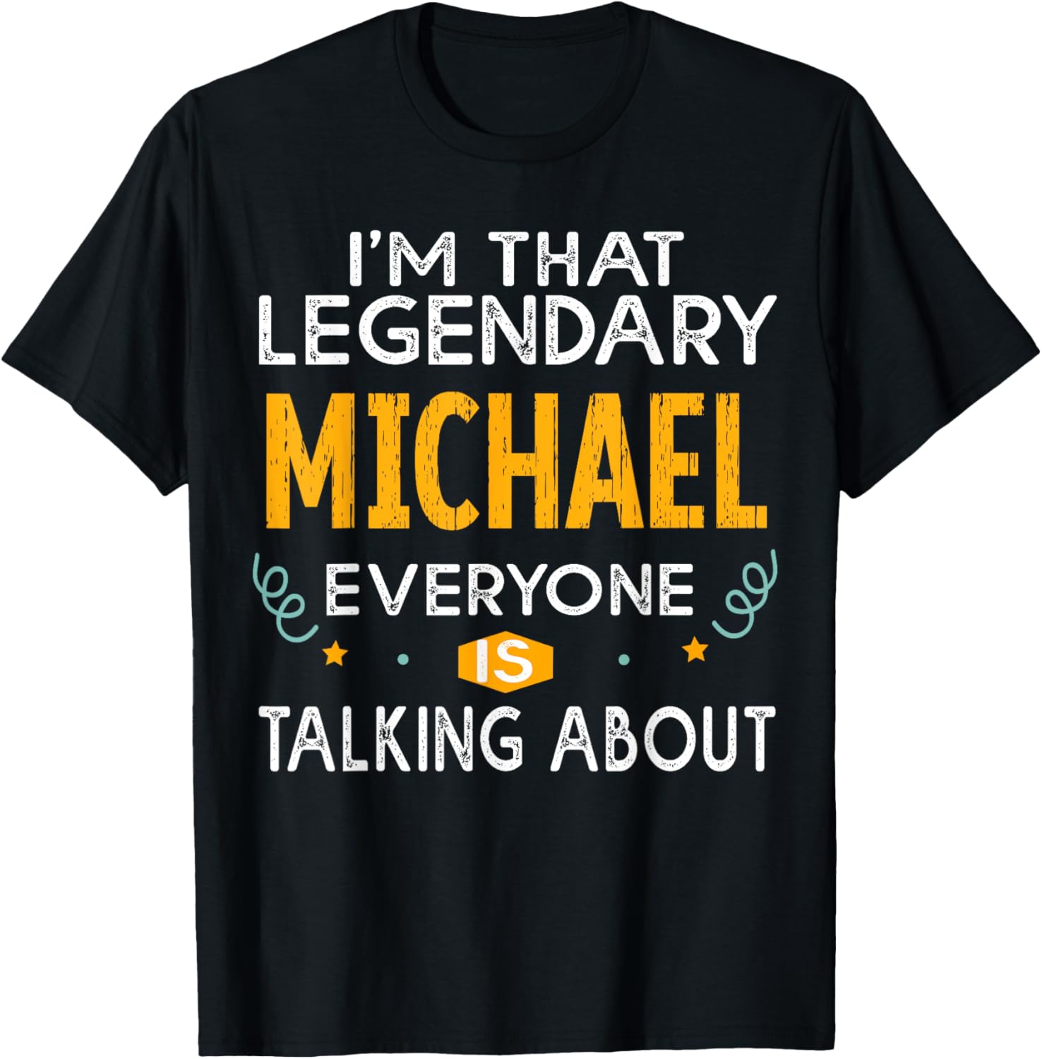 Legendary Michael First Name Funny Quote For Michael Apparel | Premium Quality