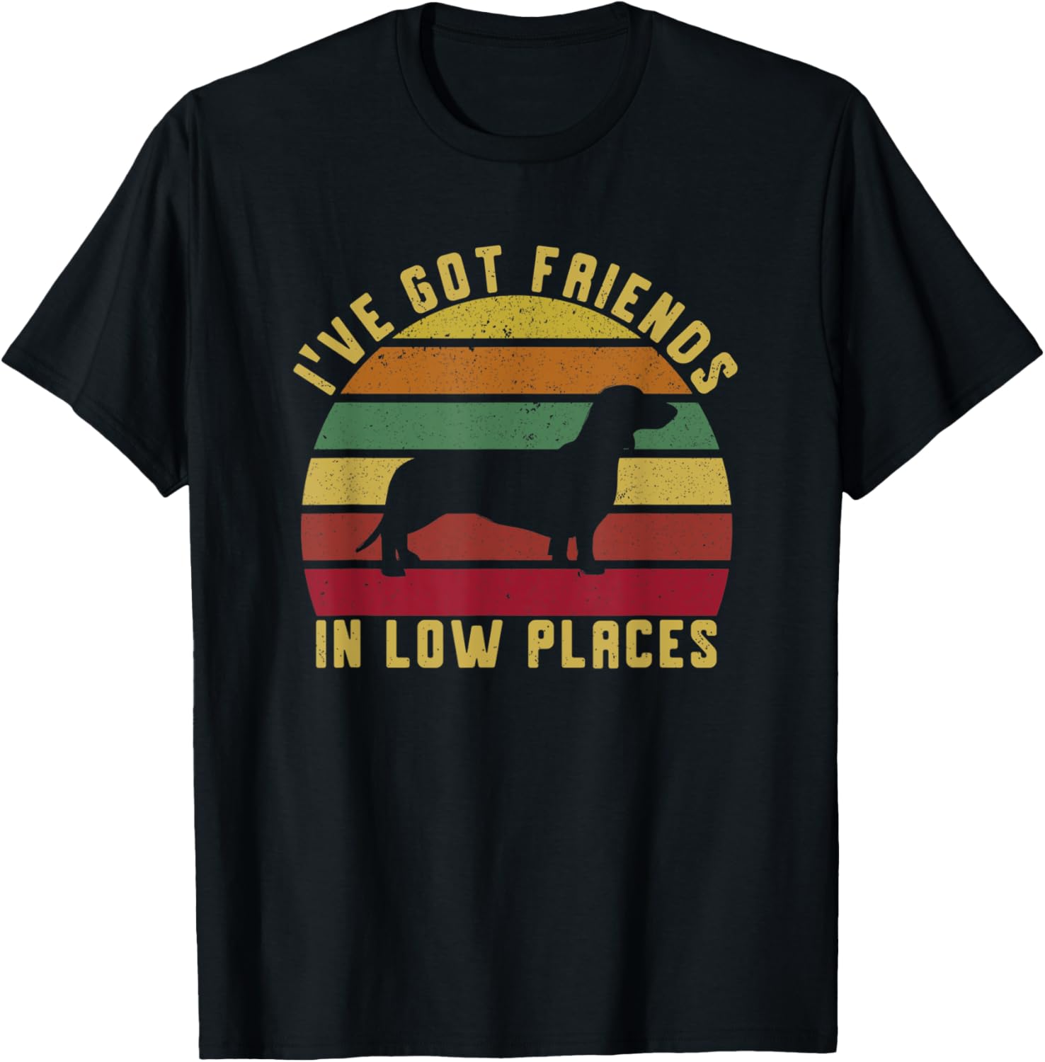 Funny Dachshund Tee I've Got Friends in Low Places Cool Dog T-Shirt for Men Women Kids T-Shirt | Bestseller Style | Daily Wear Essential