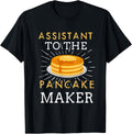 Assistant to the Pancake Maker Gift for a Pancake Maker Apparel | Premium Quality | Must-Have Style