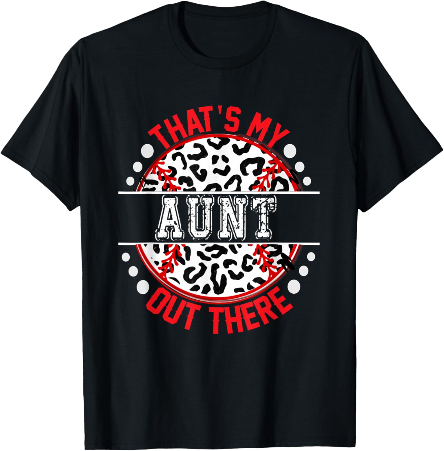 That s My AUNT Out There T Ball Tee Ball Cute Trendy T Shirt Viral TikTok Find Everyday Wear