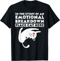 In the Event of an Emotional Breakdown Place Cat Here TShirt T-Shirt for Men Women Girls Kids T-Shirt | Top Conversion Title | Customer Favo...