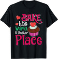 Baking Gift Bake The World A Better Place Cupcake Cooking Apparel | Google Shopping Optimized | Perfect Gift Choice