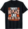 funny machinist shirts - there's no place like - g28 cnc T-Shirt | Premium Quality | Customer Favorite