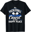 The Pickleball Court Is My Happy Place Apparel | Trending 2025 | Top Rated Comfort