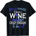 Skilled Wine Maker Apparel | Premium Quality | Comfort Daily Wear