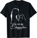 You are My Happy Place Shetland Sheepdog dog Funny Apparel | Premium Quality | Customer Favorite