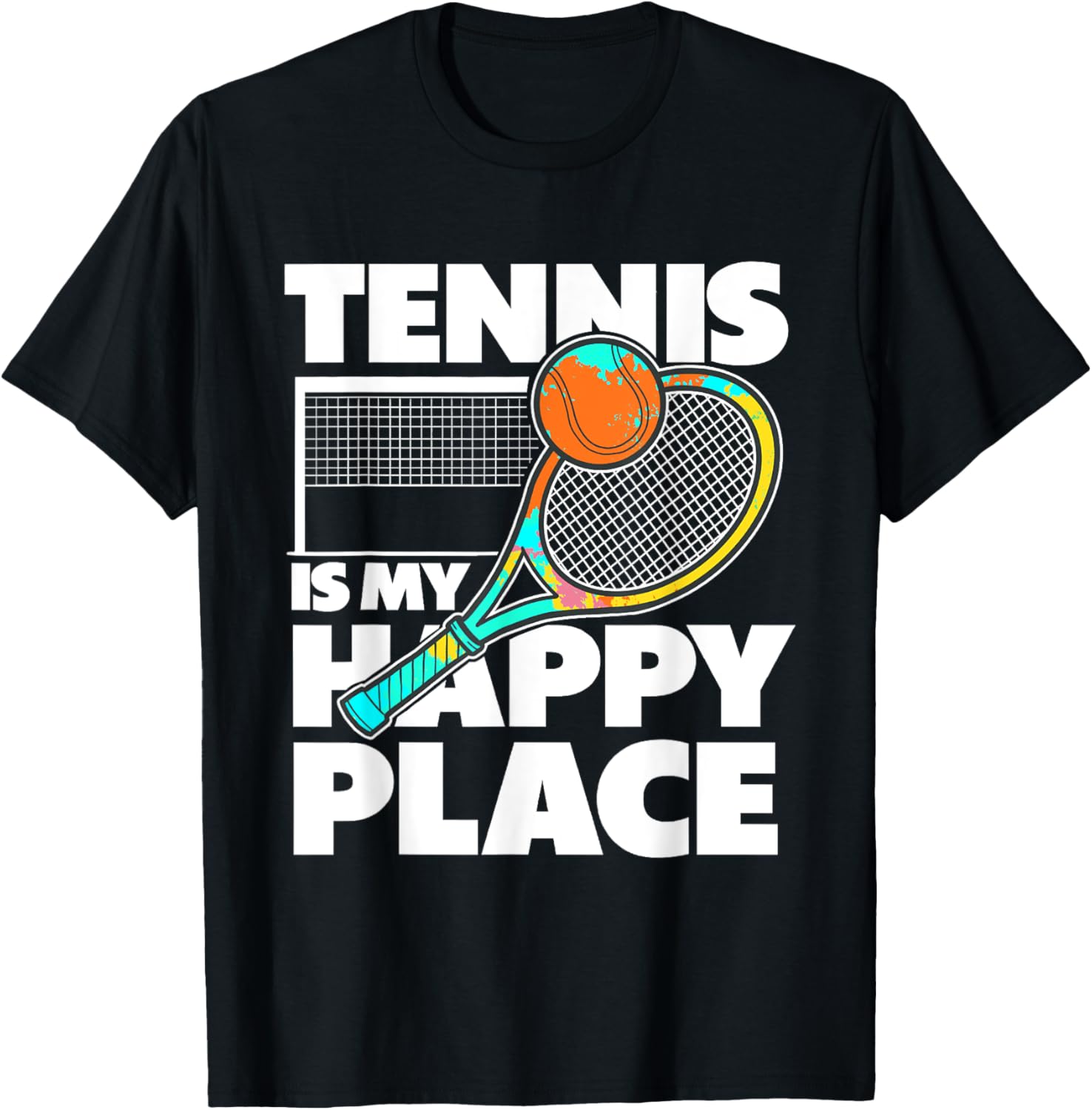 Tennis Is My Happy Place Funny Tennis Player Apparel | High Search Volume | Top Rated Comfort