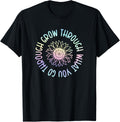 Grow Through What You Go Through Sunflower Colorful Cute Apparel | Perfect Gift Idea