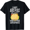 Arepas Lover Venezuelan Traditional Food Funny Arepas Maker Apparel | Best Seller Pick | Comfort Daily Wear