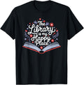 The Library Is My Happy Place, Librarian and Booklover Apparel | Trending 2025 | Daily Wear Essential