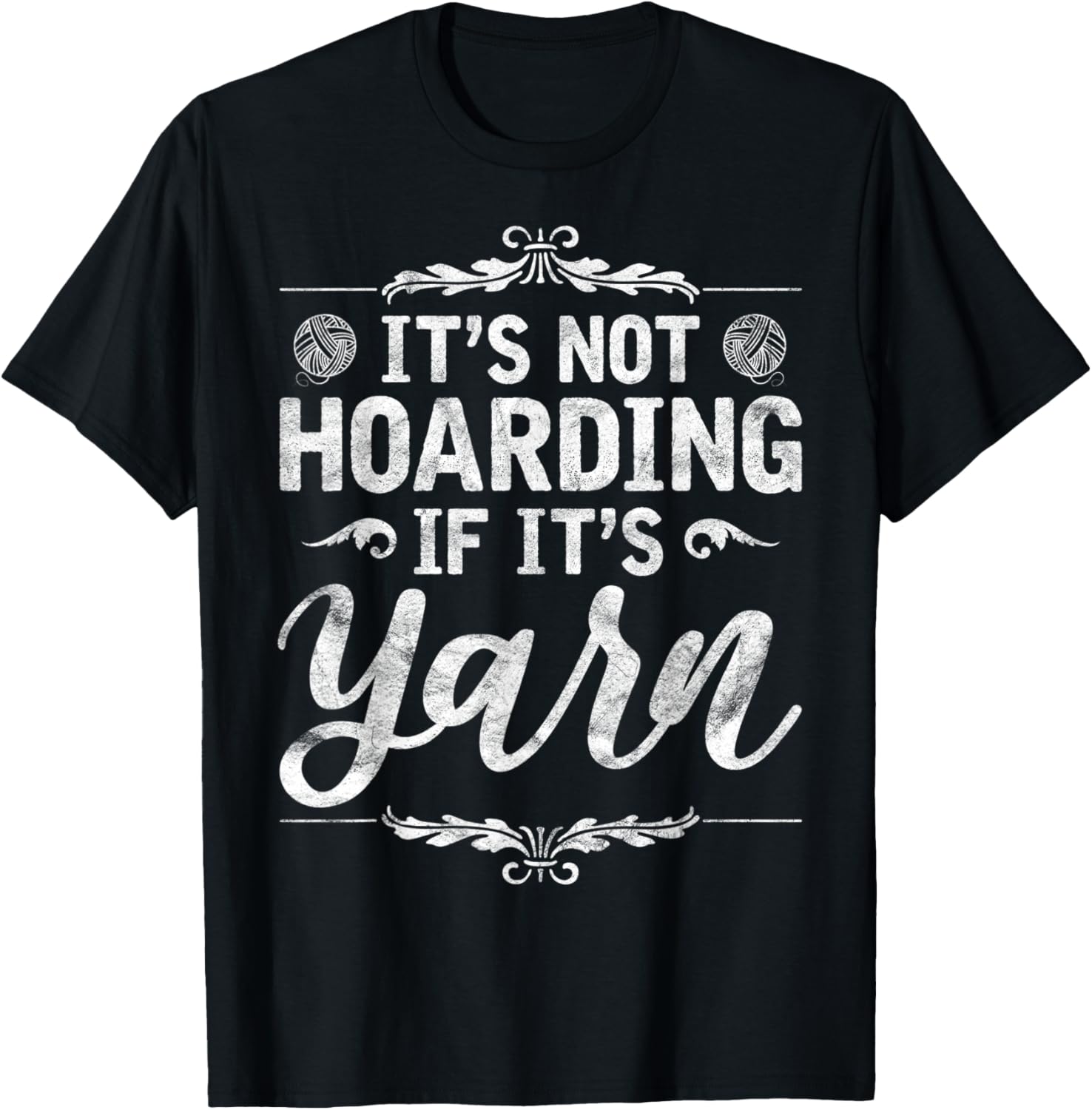 Quilting Sewing Knitting It's Not Hoarding It's Yarn Crochet Yarn Supply | Viral US Pick | Best Seller Choice