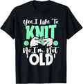 Yes, I like to knit. No, I am not 'old' u2013 Yarn knitter Yarn Supply | Trending 2025 | Perfect for Crafters