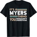 It's A Myers Thing You Wouldn't Understand Family Name Apparel | Everyday Casual Wear