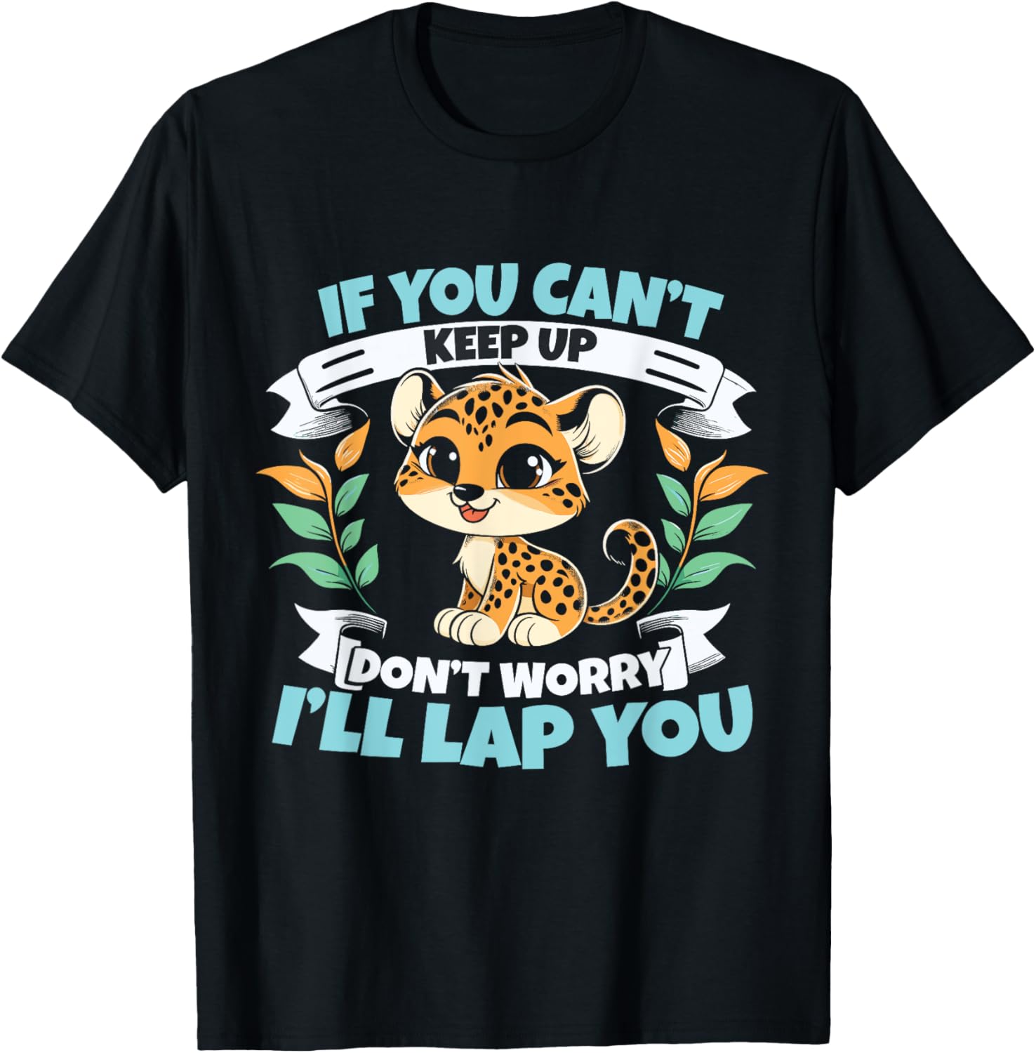 African Wild Animal Leopard Cheetah Safari I ll Lap You Apparel Viral TikTok Find Fan Favorite