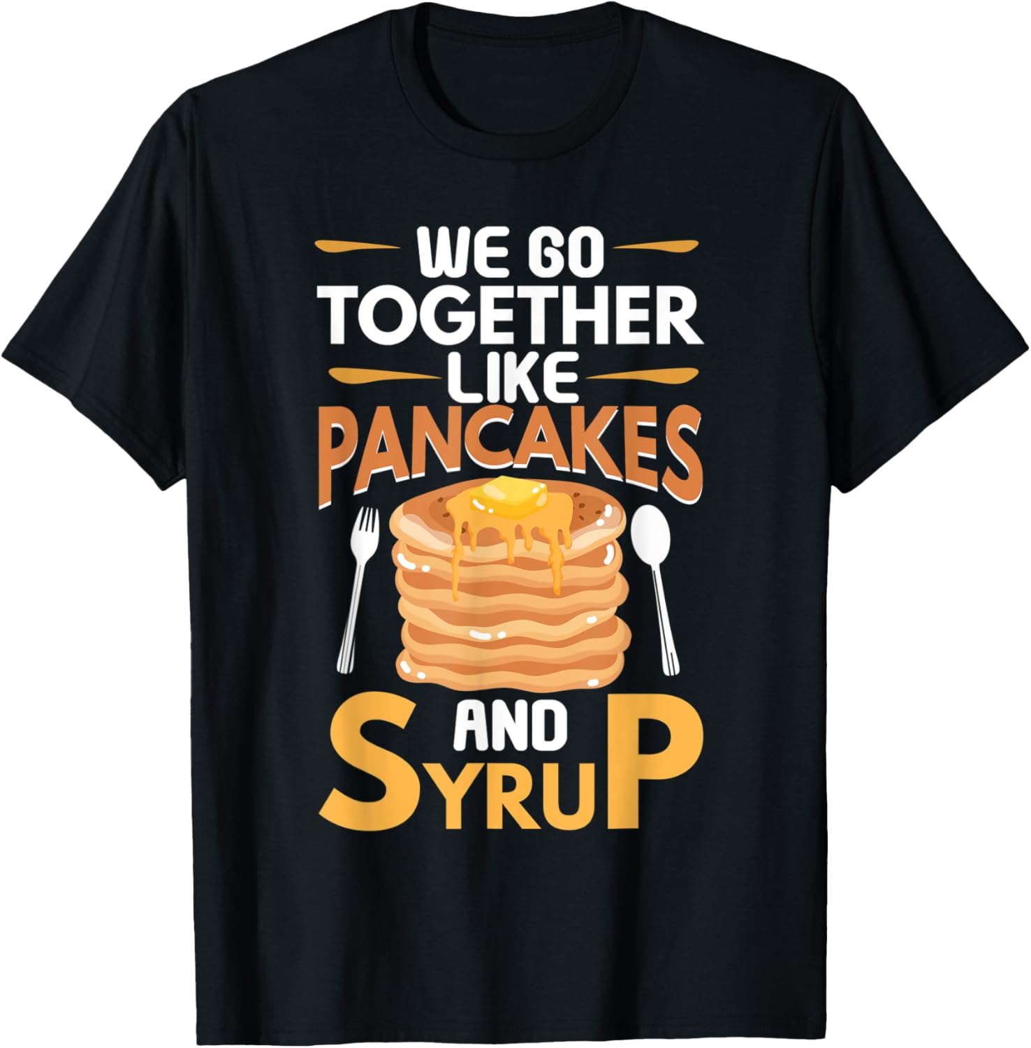 Together Like Pancakes And Syrup Pancake Maker Apparel | Trending 2025 | Aesthetic Fit