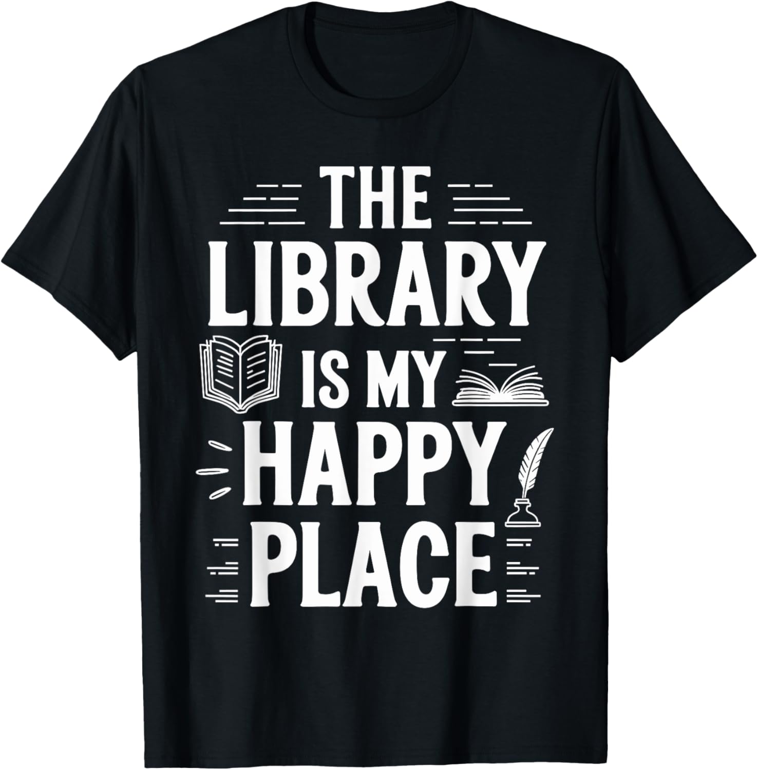 The Library Is My Happy Place Quote Apparel | Bestseller Style | Daily Wear Essential