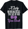 A Lady Never Discusses The Size of Her Yarn Stash Crocheters Yarn Supply | Trending 2025 | Perfect for Crafters