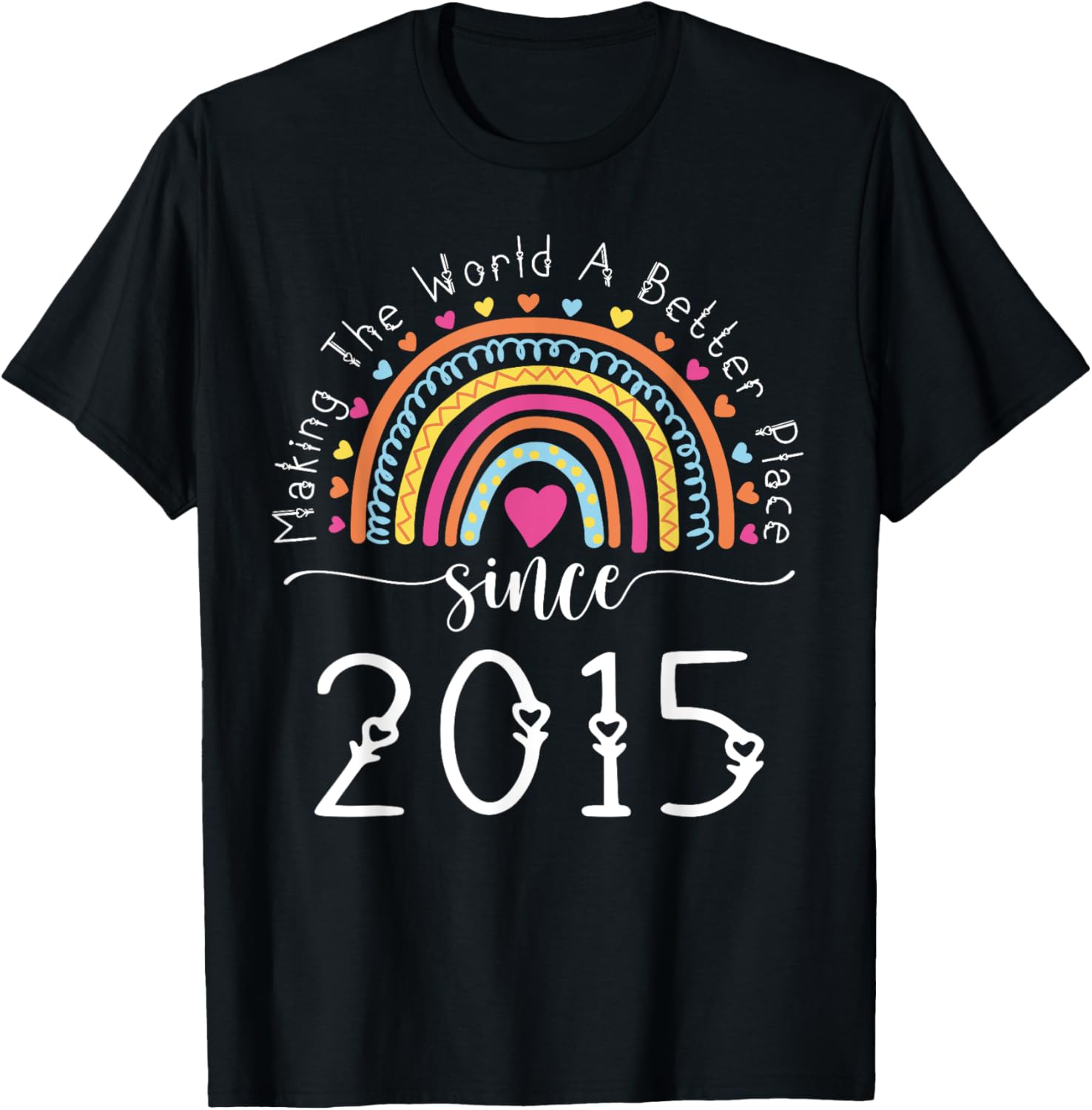 10th Birthday Born Making The World Better Place Since 2015 Apparel | US Viral Pick | Aesthetic Casual Look