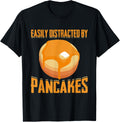Easily Distracted By Pancakes Pancake Maker Pancake Lover Apparel | US Viral Style | Comfort Daily Wear