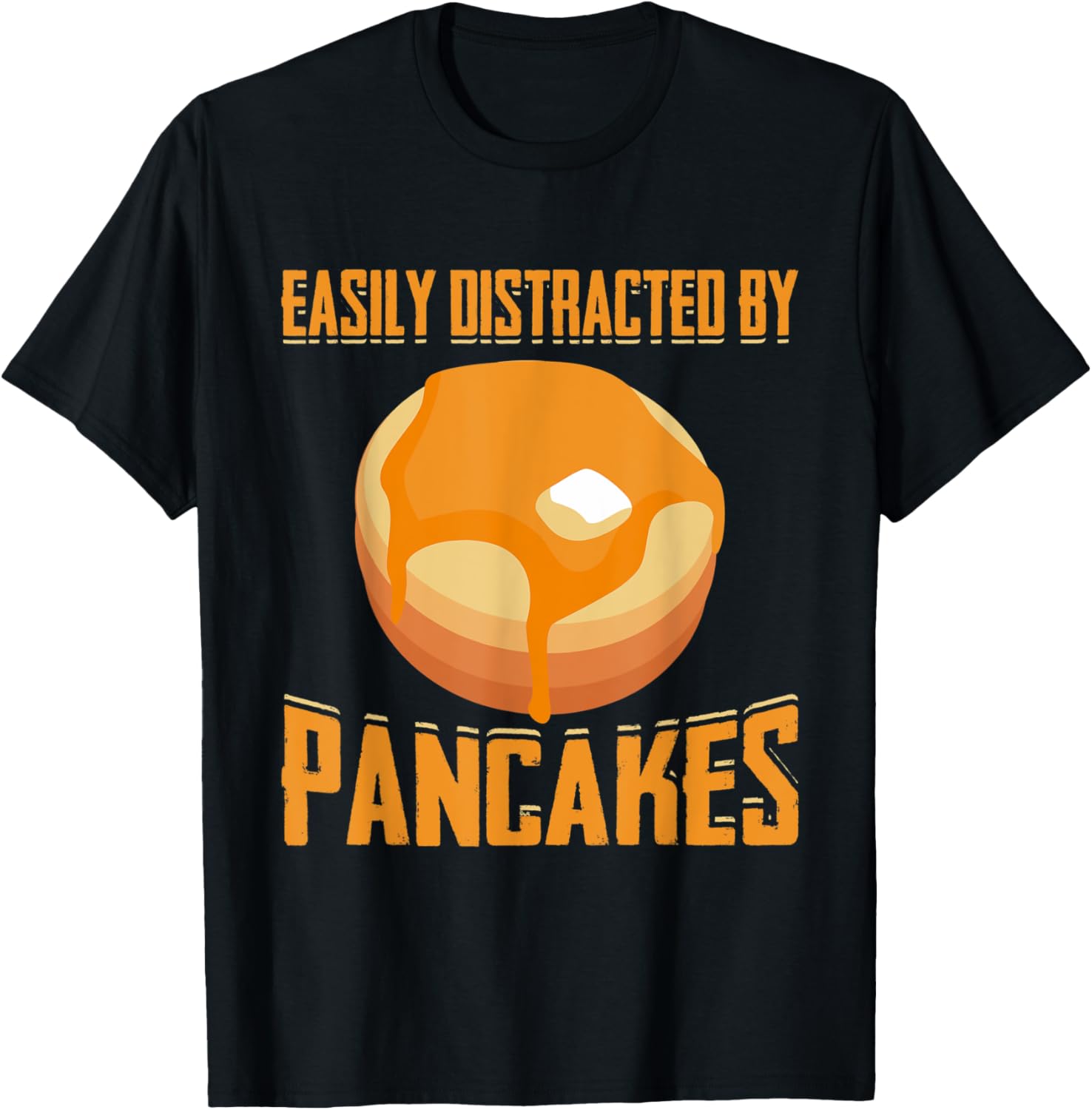 Easily Distracted By Pancakes Pancake Maker Pancake Lover Apparel | US Viral Style | Comfort Daily Wear