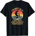 I'm Not Old, I Just Had A Difficult Paper Route, Funny Age Apparel | Viral US Pick | High CTR Title