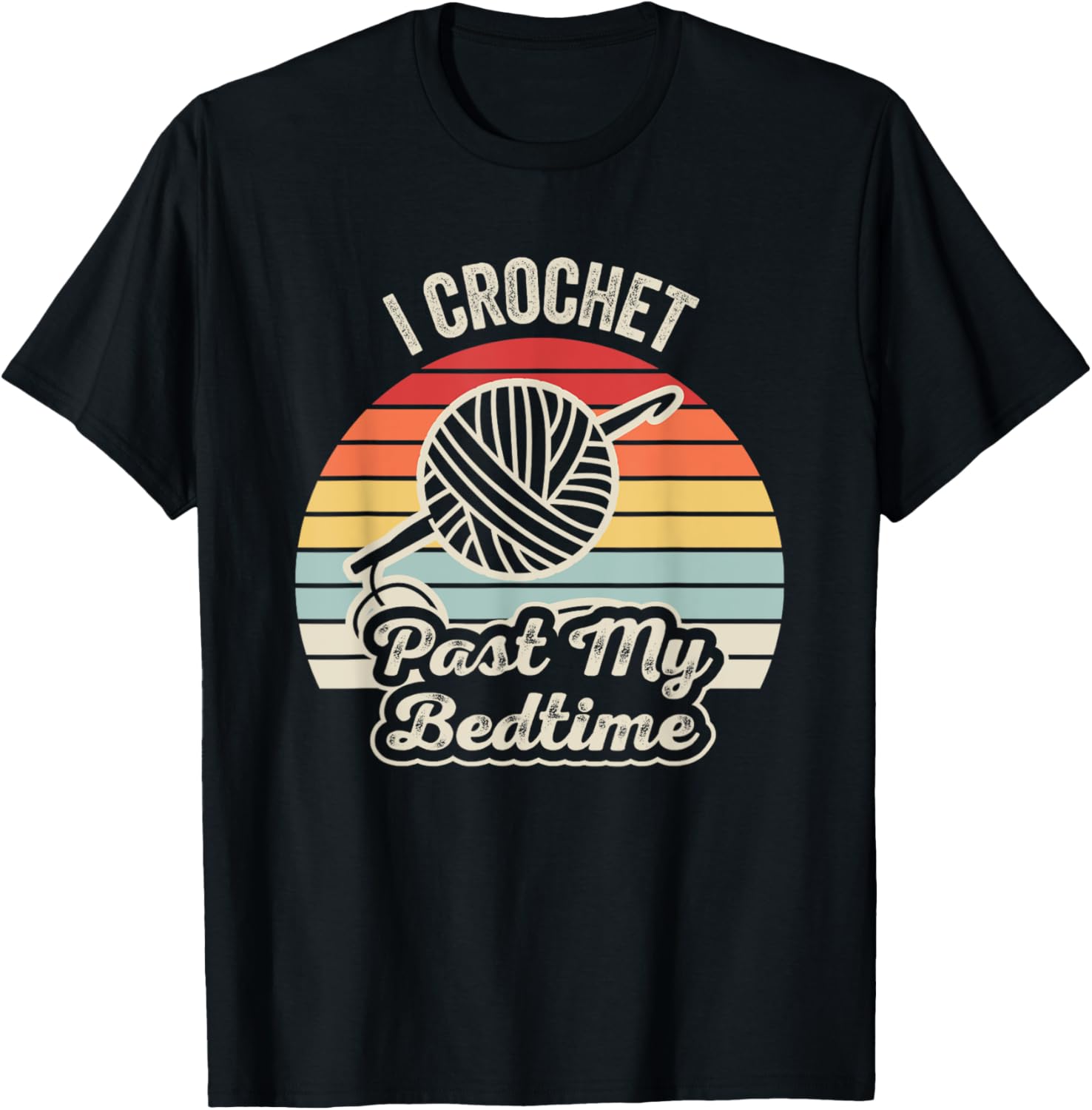 I Crochet Past My Bedtime Yarn Lover Yarn Supply | Viral US Pick | Perfect for Crafters