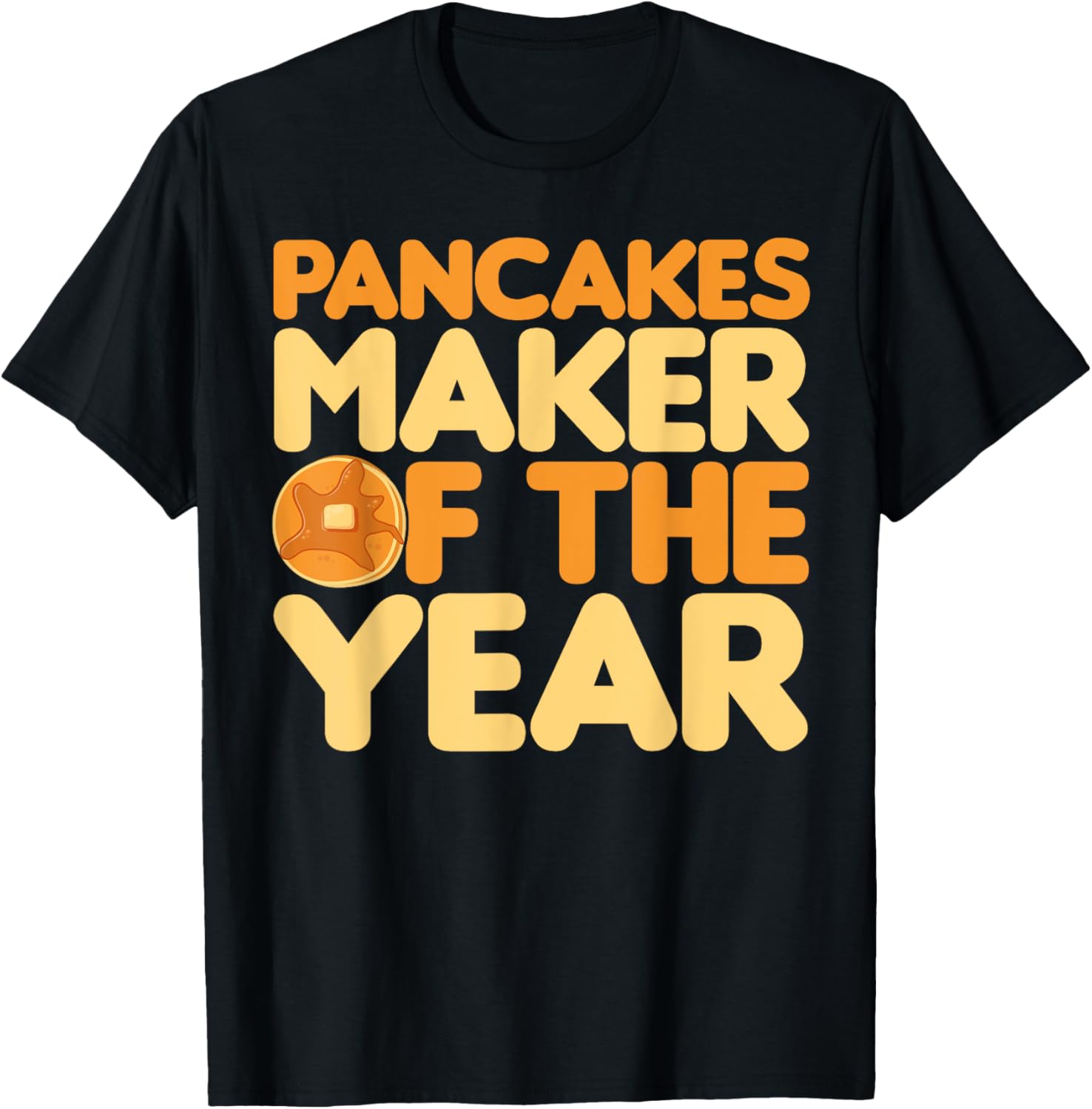 Pancakes maker of the year Pancakes lover Apparel | Trending 2025 | Comfort Daily Wear