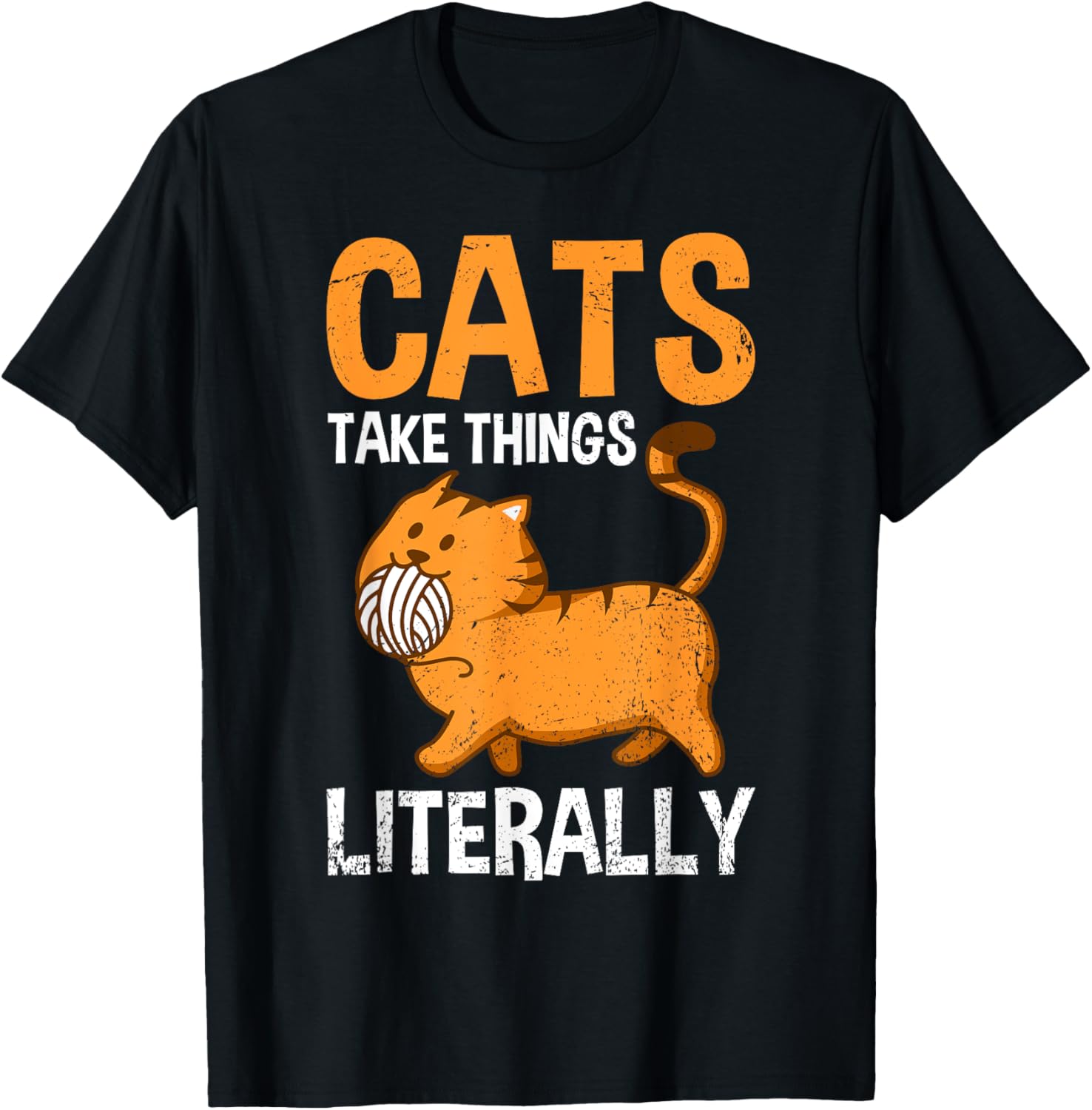 Cats Funny Shirt Cat Takes Literally Cat With Yarn T-Shirt | Premium Quality | Best Seller Choice