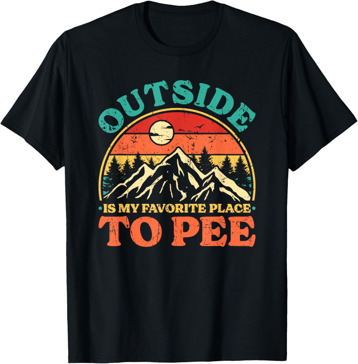 Outside Is My Favorite Place To Pee Wilderness Hiking Apparel | Top Conversion Title | Aesthetic Casual Look