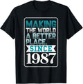 Making the world a better place since 1987 Apparel | Bestseller Style | Perfect Gift Choice
