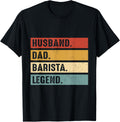 Husband Dad Barista Legend Funny Coffee Lover Coffeemaker Apparel | US Viral Style | Comfort Daily Wear