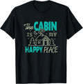 The Cabin Is My Happy Place Shirt Outdoor Camping Vacation T-Shirt | Google Shopping Optimized | Perfect Gift Choice