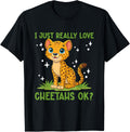 I Just Really Love Cheetahs Ok Cheetah Kids Apparel Trending US Fan Favorite